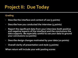 Grading • Describe the interface and context of use (5 points) • Descr