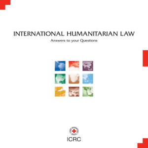 INTERNATIONAL HUMANITARIAN LAW: Answers to your Questions