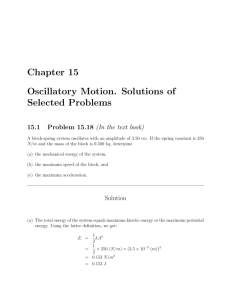 Chapter 15 Oscillatory Motion. Solutions of Selected Problems