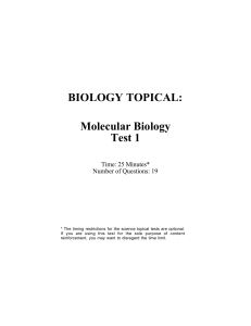 BIOLOGY TOPICAL: Molecular Biology Test 1