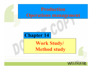 Work Study/ Method study Chapter 14 Production Operations