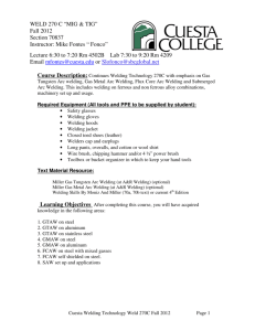 WELD 270 C “MIG & TIG” Fall 2012 Section 70837 Instructor: Mike