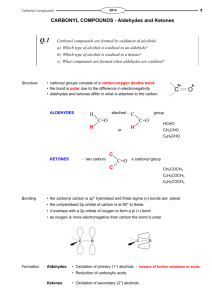 CARBONYL COMPOUNDS - Aldehydes and Ketones C=O C C C