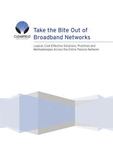 Take the Bite Out of Broadband Networks