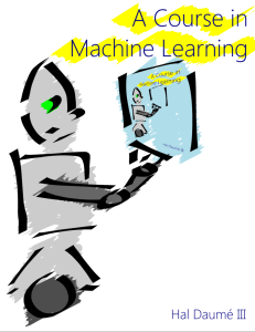 - A Course in Machine Learning