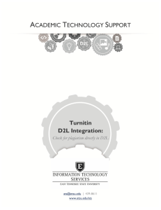 ACADEMIC TECHNOLOGY SUPPORT Turnitin D2L Integration: