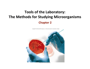 Tools of the Laboratory: The Methods for Studying Microorganisms