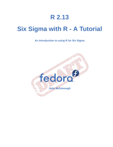 Six Sigma with R - A Tutorial - An introduction to using R for