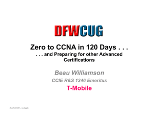 Zero to CCNA in 120 Days - Dallas / Fort Worth Cisco Users Group