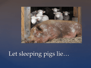 Let sleeping pigs lie…