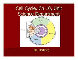 Cell Cycle, Ch 10, Unit Science Department