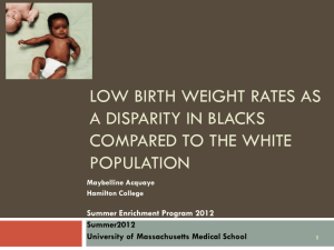 LOW BIRTH WEIGHT RATES AS A DISPARITY IN BLACKS