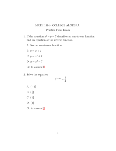 MATH 1314 - COLLEGE ALGEBRA Practice Final Exam 1. If the