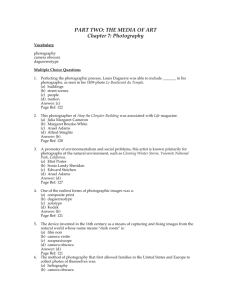 PART TWO: THE MEDIA OF ART Chapter 7: Photography
