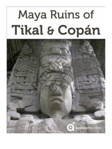 Maya Ruins of Tikal & Copan - Guatemala