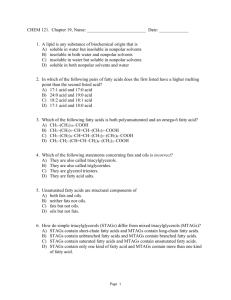 CHEM 121. Chapter 19, Name: Date: ______ 1. A lipid is any