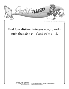 Find four distinct integers a, b, c, and d such that ab = c + d and cd