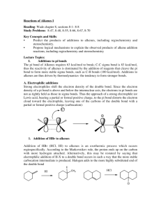 Reactions of Alkenes I Reading: Wade chapter 8, sections 8-1- 8