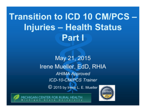 Transition to ICD 10 CM/PCS – Injuries – Health Status Part I