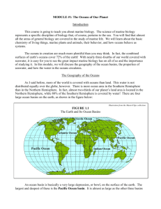 MODULE #1: The Oceans of Our Planet Introduction This course is