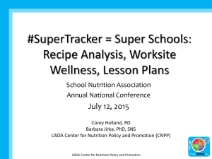 SuperTracker = Super Schools: Recipe Analysis, Worksite Wellness