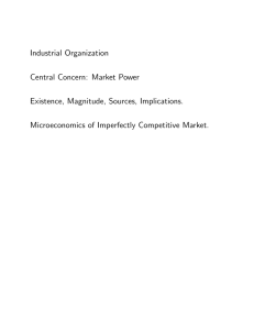Industrial Organization Central Concern: Market Power Existence