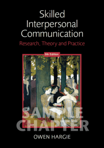 Skilled Interpersonal Communication: Research, Theory and