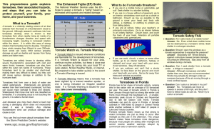 What is a Tornado? www.spc.noaa.gov/faq/tornado The Enhanced