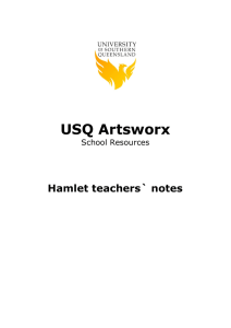 Hamlet teachers` notes - Artsworx - University of Southern Queensland
