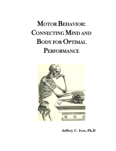 MOTOR BEHAVIOR: CONNECTING MIND AND BODY FOR