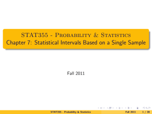 STAT355 - Probability & Statistics Chapter 7: Statistical Intervals