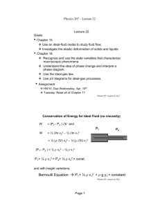 Bernoulli Equation → P1+ ½ ρ v1 2 + ρ g y1 = constant