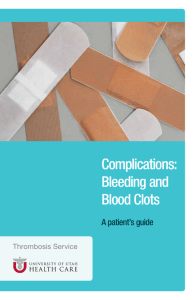 Complications: Bleeding and Blood Clots