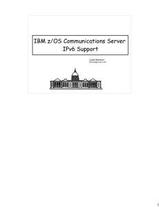 IBM z/OS Communications Server IPv6 Support