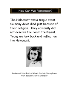 The Holocaust was a tragic event. So many Jews