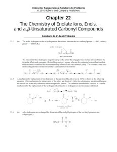 Chapter 22 The Chemistry of Enolate Ions, Enols, and a,b