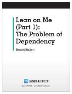 Lean on Me (Part 1): The Problem of Dependency