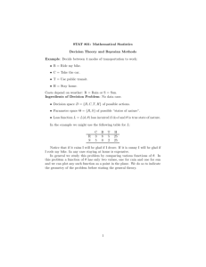 STAT 801: Mathematical Statistics Decision Theory and Bayesian