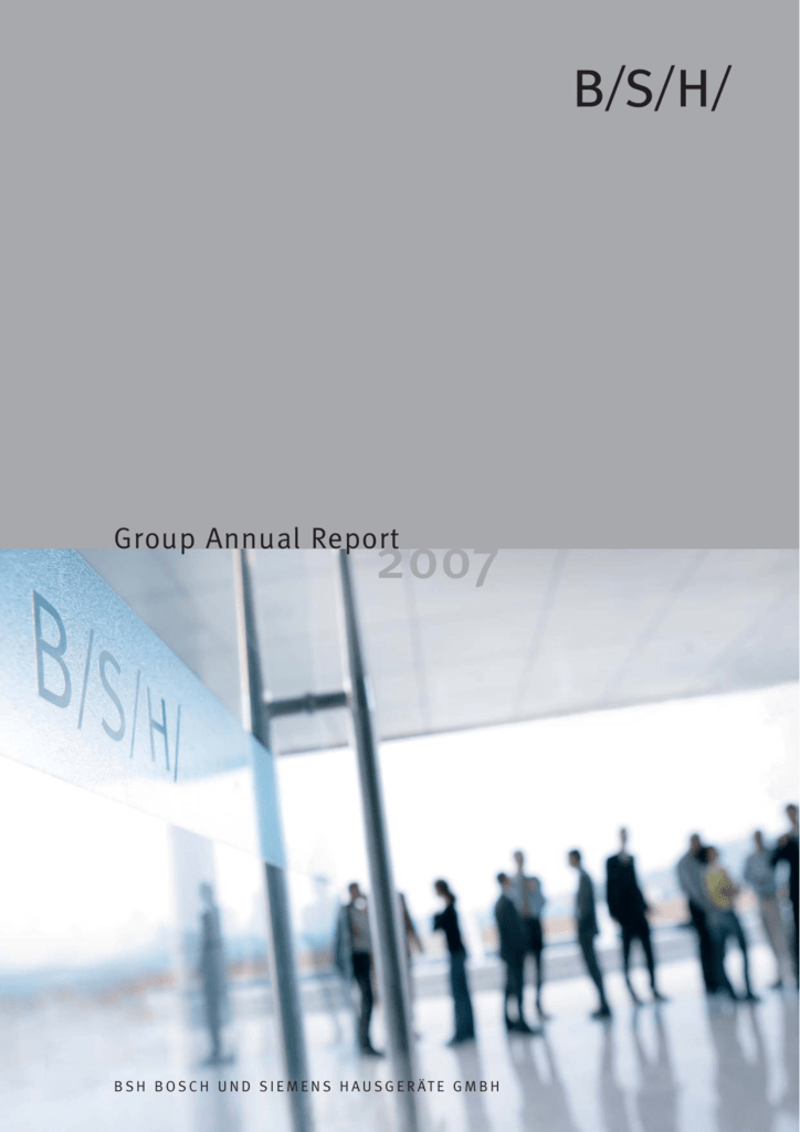 Group Annual Report Bsh Bosch Und Siemens Hausgerate Gmbh