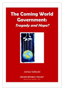 The Coming World Government: Tragedy & Hope?