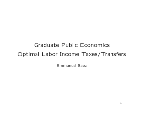 Graduate Public Economics Optimal Labor Income Taxes/Transfers