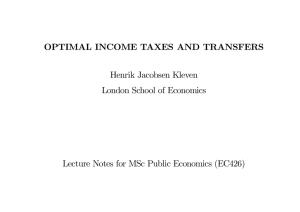 OPTIMAL INCOME TAXES AND TRANSFERS Henrik Jacobsen