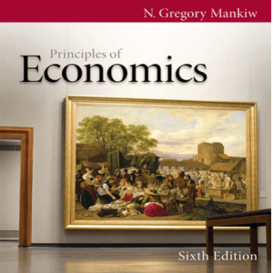 Principles of Economics, 6th ed. (Mankiw)