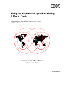 Slicing the AS/400 with Logical Partitioning: A