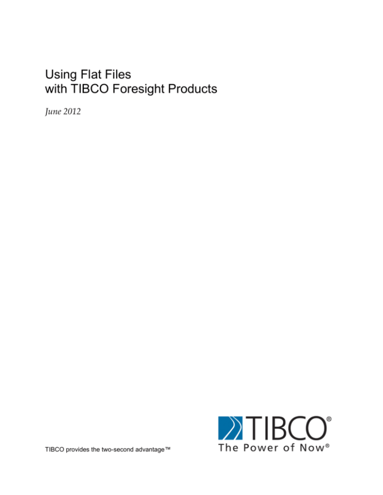 Flat Files at Foresight TIBCO Product Documentation