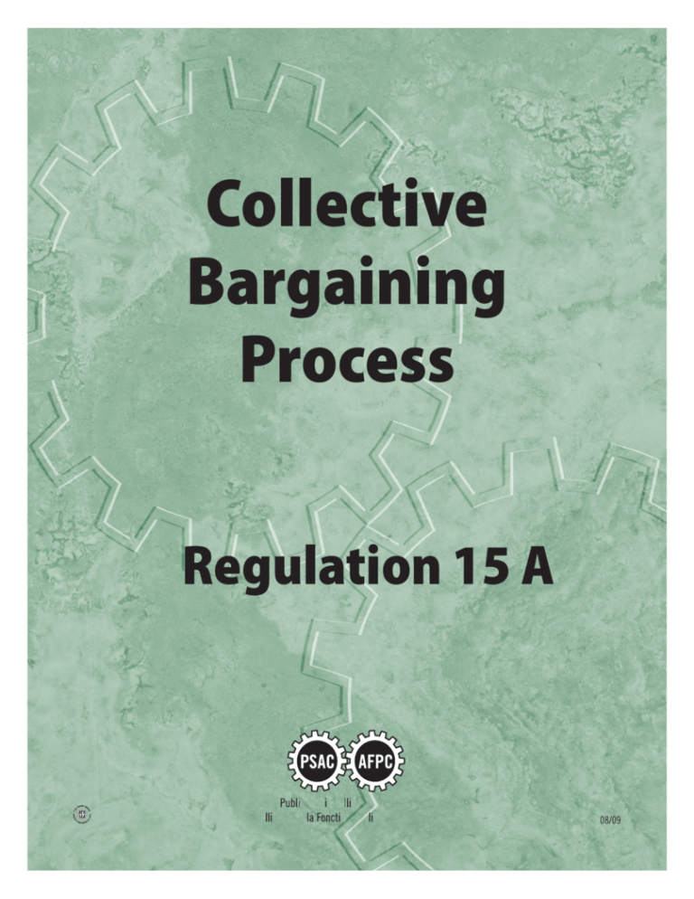 Regulation 15 A the PSAC Collective Bargaining Process