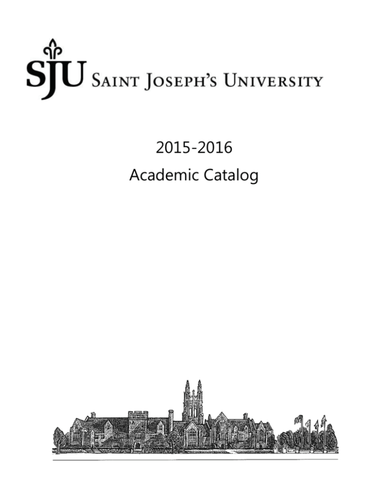 2015 2016 Academic Catalog Saint Joseph s University