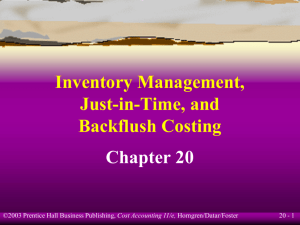 Inventory Management, JustinTime, and Backflush Costing Chapter 20