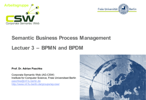 Semantic Business Process Management Lectuer 3 – BPMN and
