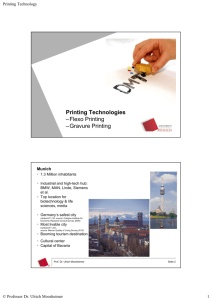 Printing Technologies –Flexo Printing –Gravure Printing